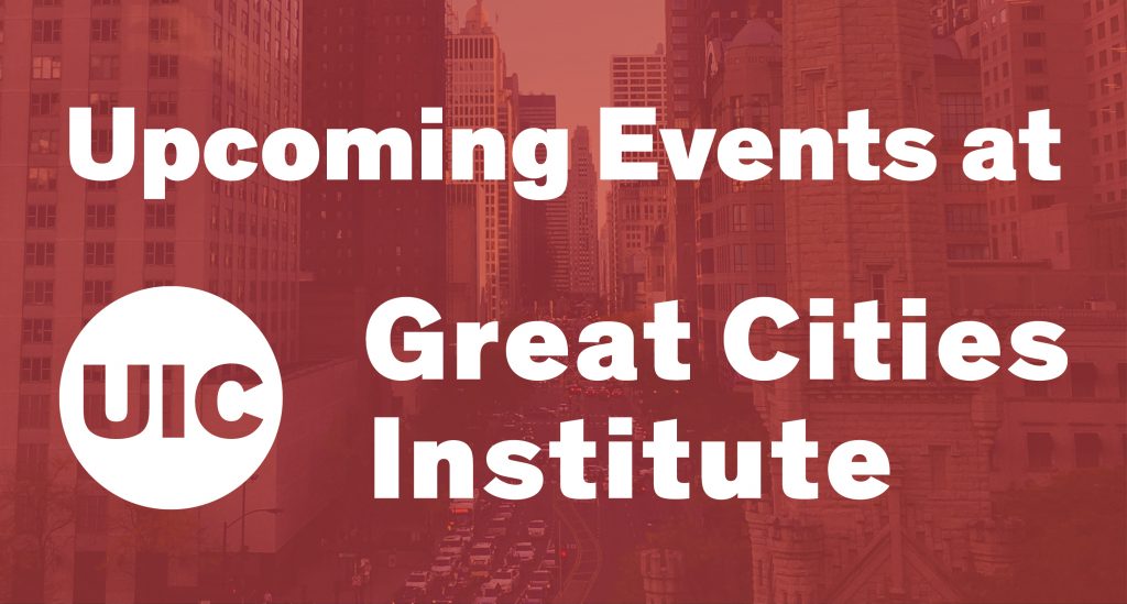 We Invite you to our Spring Events Great Cities Institute