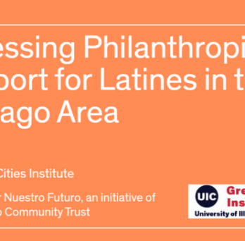 Cover of the Report, Assessing Philanthropic Support for Latines in the Chicago Area 