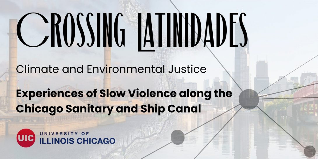 Branding banner for Crossing Latinidades project: Experiences of slow violence along the Chicago sanitary and ship canal