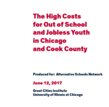 Cover of the High Costs for Out of School and Jobless Youth in Chicago and Cook County Report 