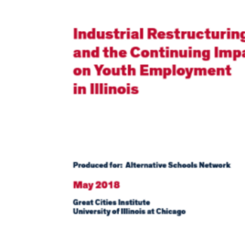 Cover of Industrial Restructuring and the Continuing Impact on Youth Employment in Illinois Report 