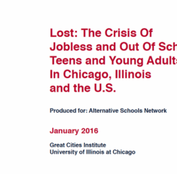 Cover of Lost: The Crisis of Jobless and Out of School Teens and Young Adults in Chicago, IL and the US 