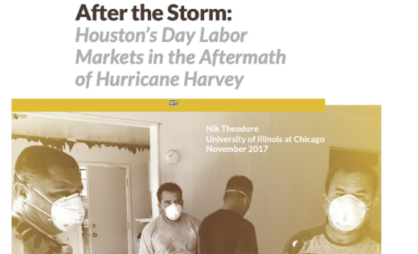 Report cover titled “After the Storm: Houston’s Day Labor Markets in the Aftermath of Hurricane Harvey,” featuring a tinted photo of workers wearing protective masks inside a damaged building.