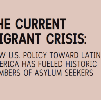 Cover graphic for a report titled The Current Migrant Crisis: How U.S. Policy Toward Latin America Has Fueled Historic Numbers of Asylum Seekers. 