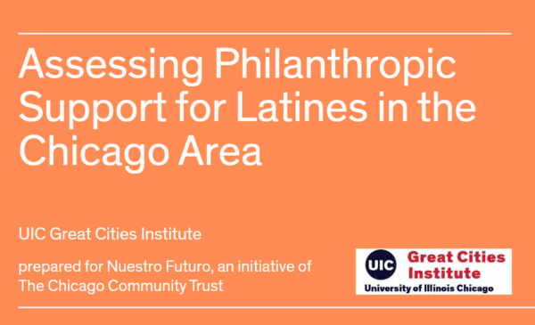 Orange title slide reading “Assessing Philanthropic Support for Latines in the Chicago Area,” with UIC Great Cities Institute and Chicago Community Trust logos.