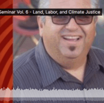 Podcast cover image for Sawyer Seminar Vol. 6 on land, labor, and climate justice, featuring speaker portrait and audio waveform. 