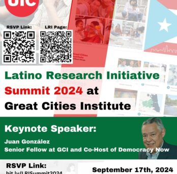 Promotional flyer for the Latino Research Initiative Summit 2024 at the Great Cities Institute featuring keynote speaker Juan González, event details, QR codes, and a collage of Latino community and cultural images in UIC-themed colors. 