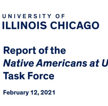 Cover of the University of Illinois Chicago report titled Report of the Native Americans at UIC Task Force dated February 12, 2021. 