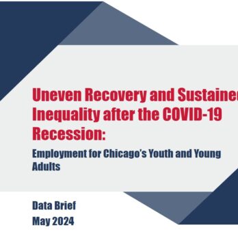 Cover of a May 2024 data brief titled Uneven Recovery and Sustained Inequality after the COVID-19 Recession: Employment for Chicago’s Youth and Young Adults. 