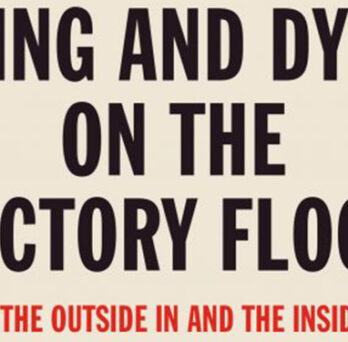 Book cover text reading “Living and Dying on the Factory Floor: From the Outside In and the Inside Out.” 