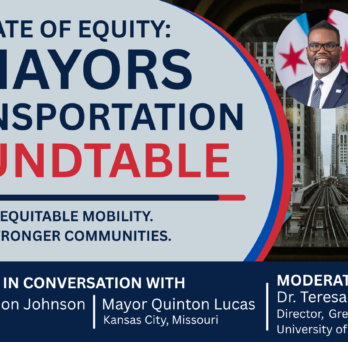 Graphic for “The State of Equity: A Mayors Transportation Roundtable,” featuring Chicago Mayor Brandon Johnson and Kansas City Mayor Quinton Lucas, with Dr. Teresa Córdova as moderator.